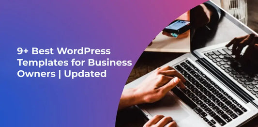 9+ Best WordPress Templates for Business Owners | Updated