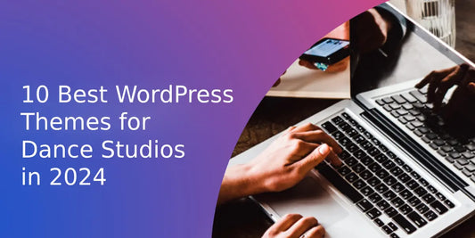 10 Best WordPress Themes for Dance Studios in 2024