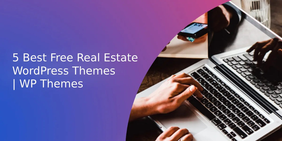 5 Best Free Real Estate WordPress Themes | WP Themes